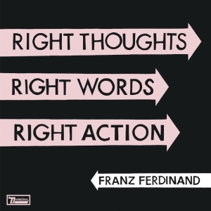 Franz Ferdinand_Right_thoughts