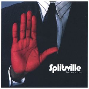 Splitsville - Incorporated (2003)